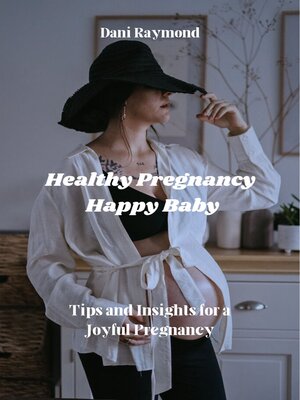 cover image of Healthy Pregnancy, Happy Baby